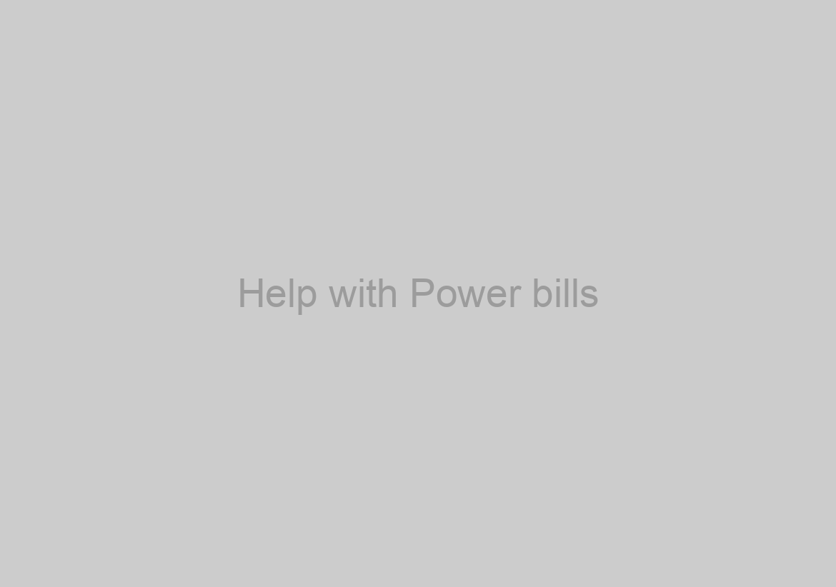 Help with Power bills